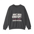 Don't Need ChatGPT — My Wife Knows Everything Sweatshirt