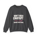Don't Need ChatGPT — My Wife Knows Everything Sweatshirt