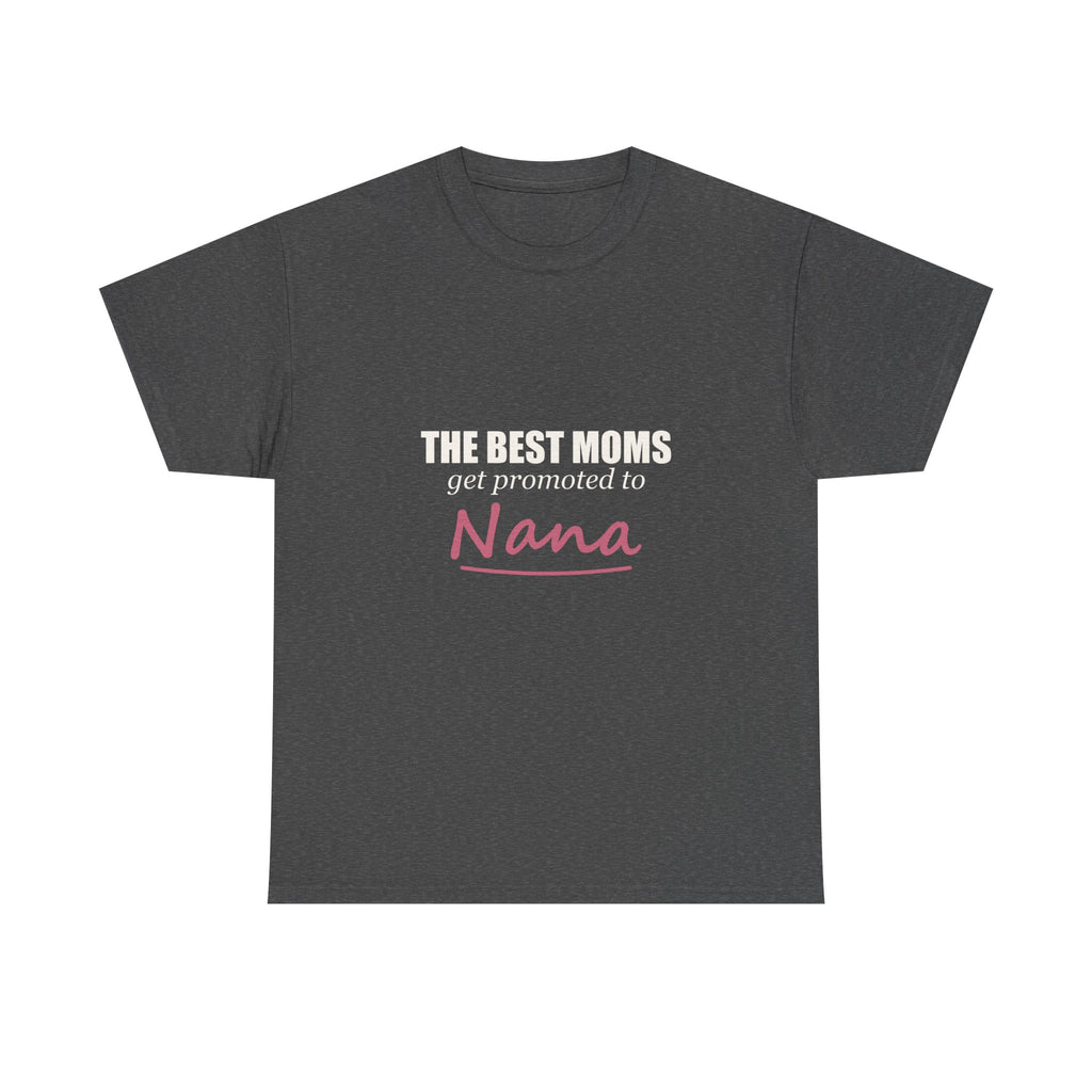The Best Moms Get Promoted — Personalized Grandma Name Tee