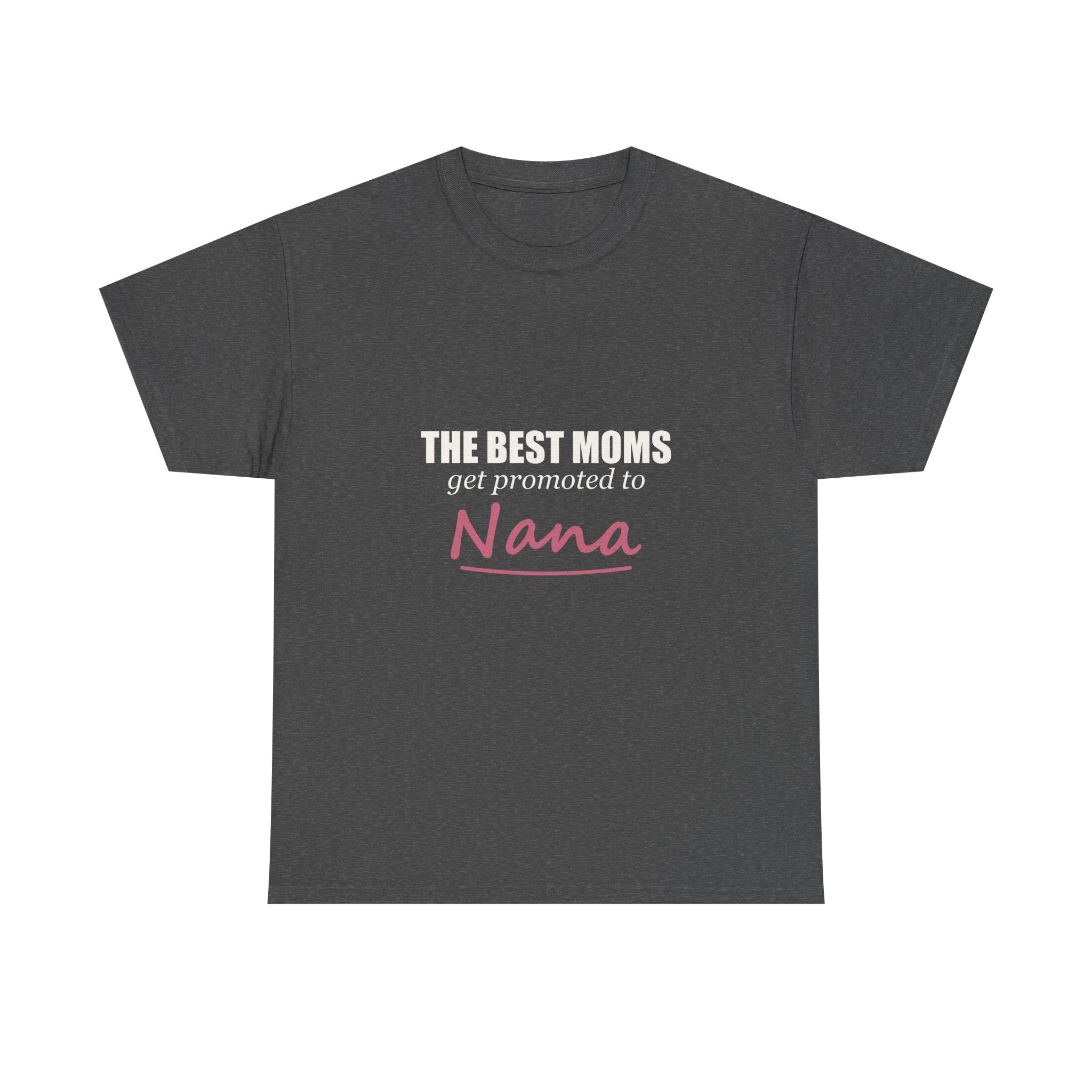 The Best Moms Get Promoted — Personalized Grandma Name Tee