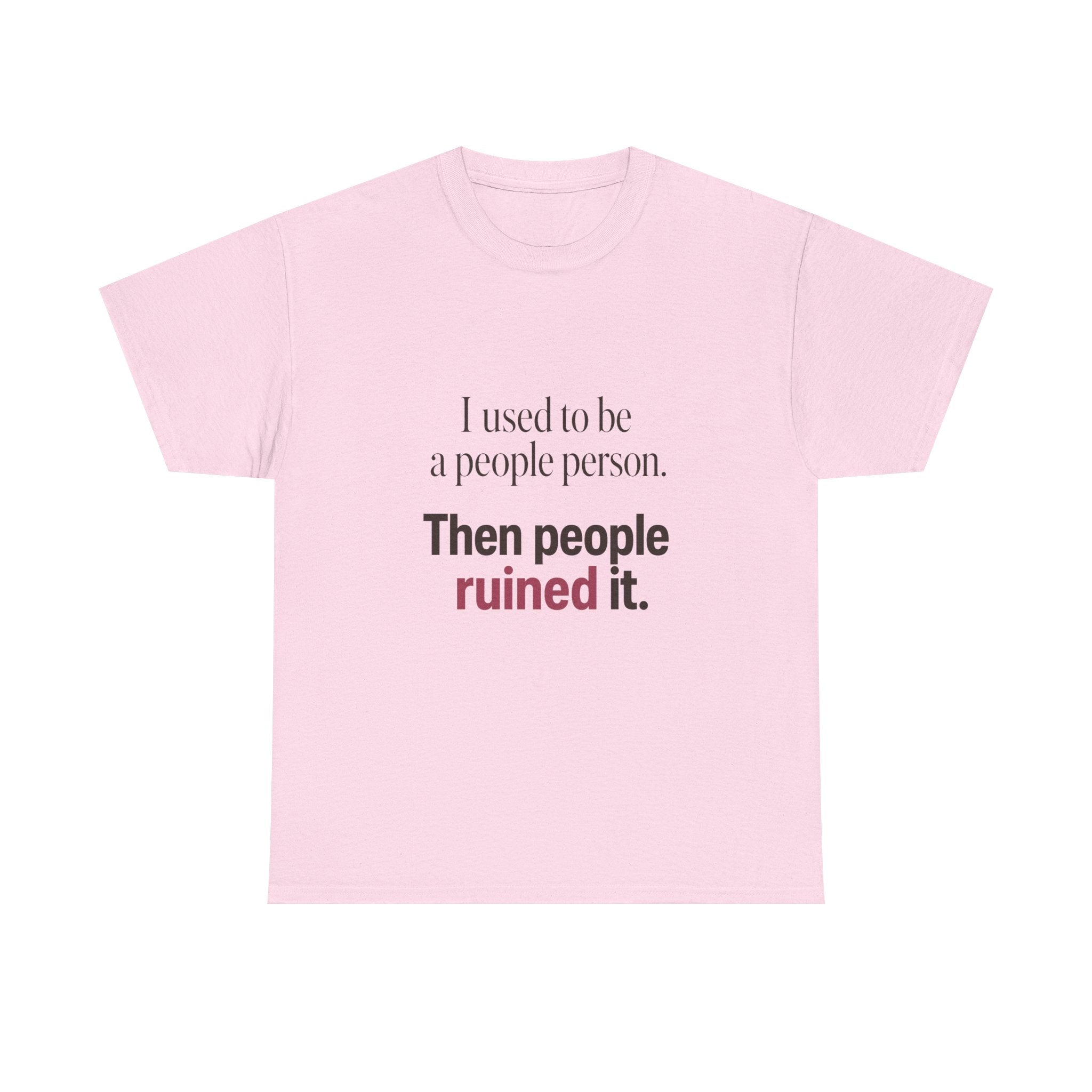 I Used to Be a People Person Tee