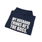 My Husband Thinks He's the Boss Hoodie