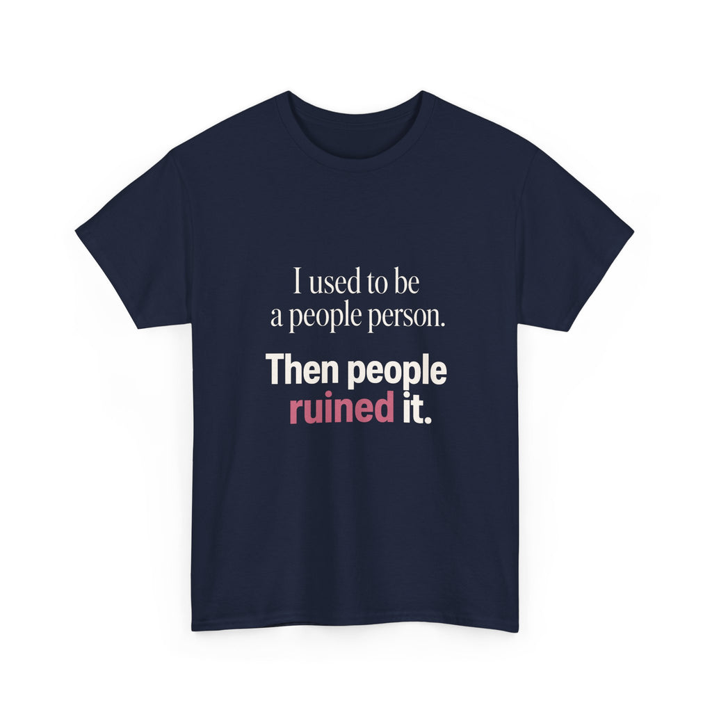 I Used to Be a People Person Tee