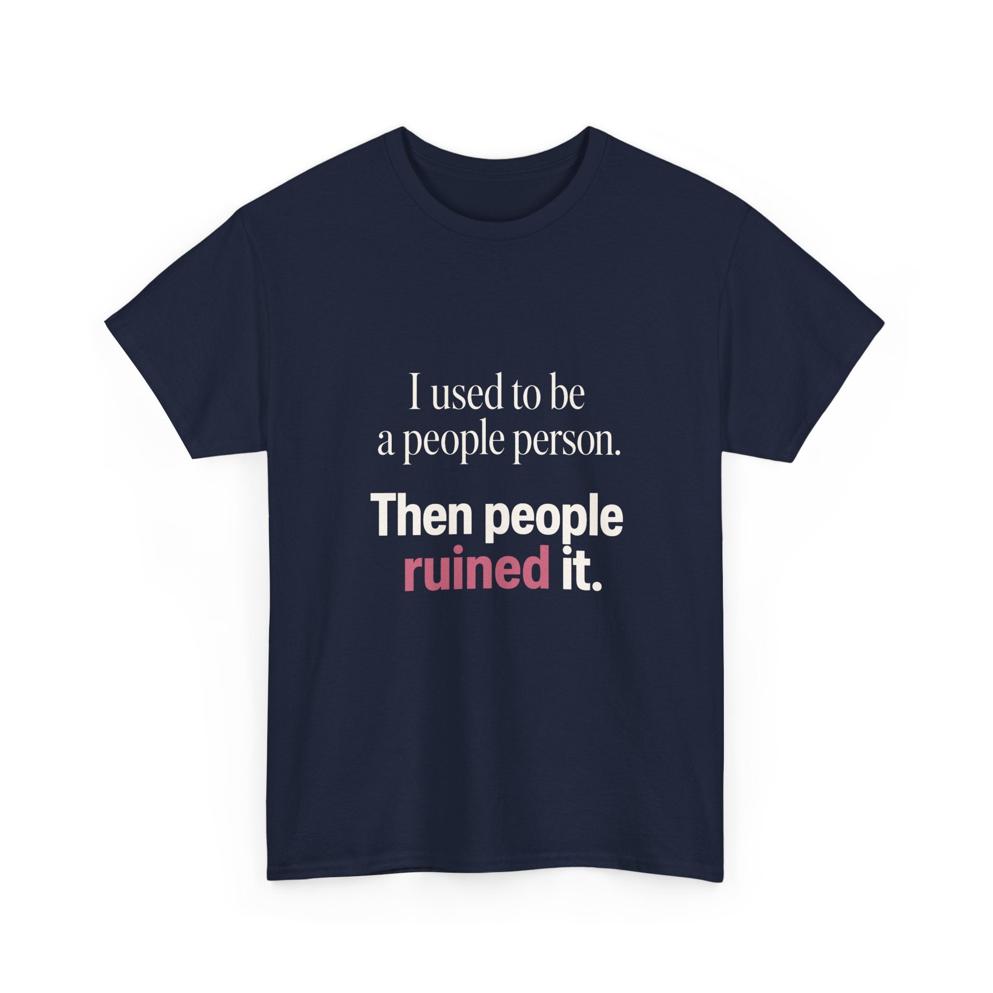 I Used to Be a People Person Tee