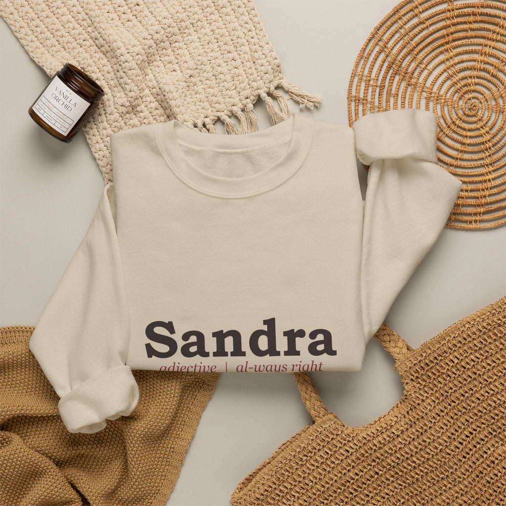 Always Right — Personalized Name Sweatshirt