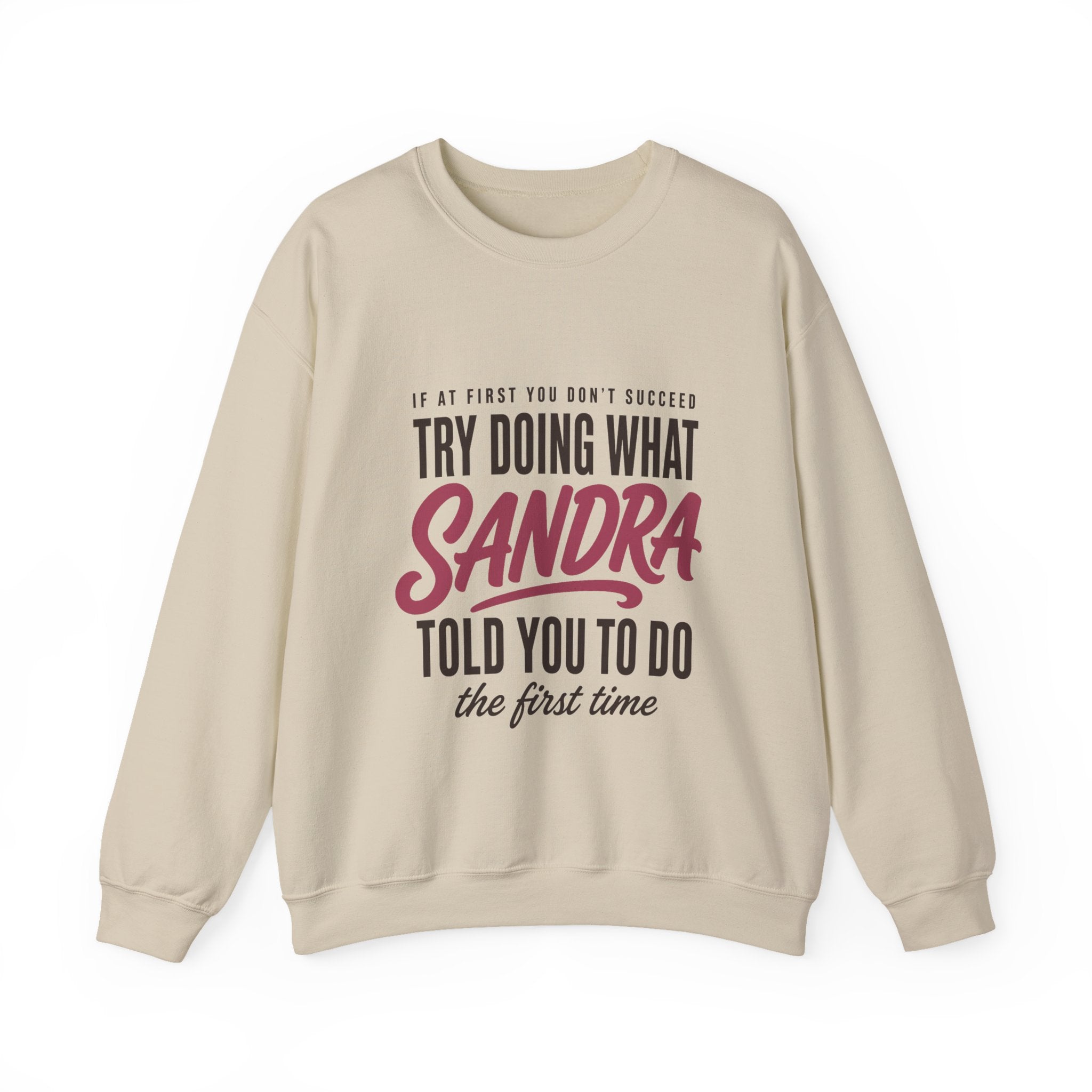 Try Doing What They Told You — Personalized Name Sweatshirt