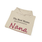 The Best Moms Get Promoted — Personalized Grandma Name Hoodie