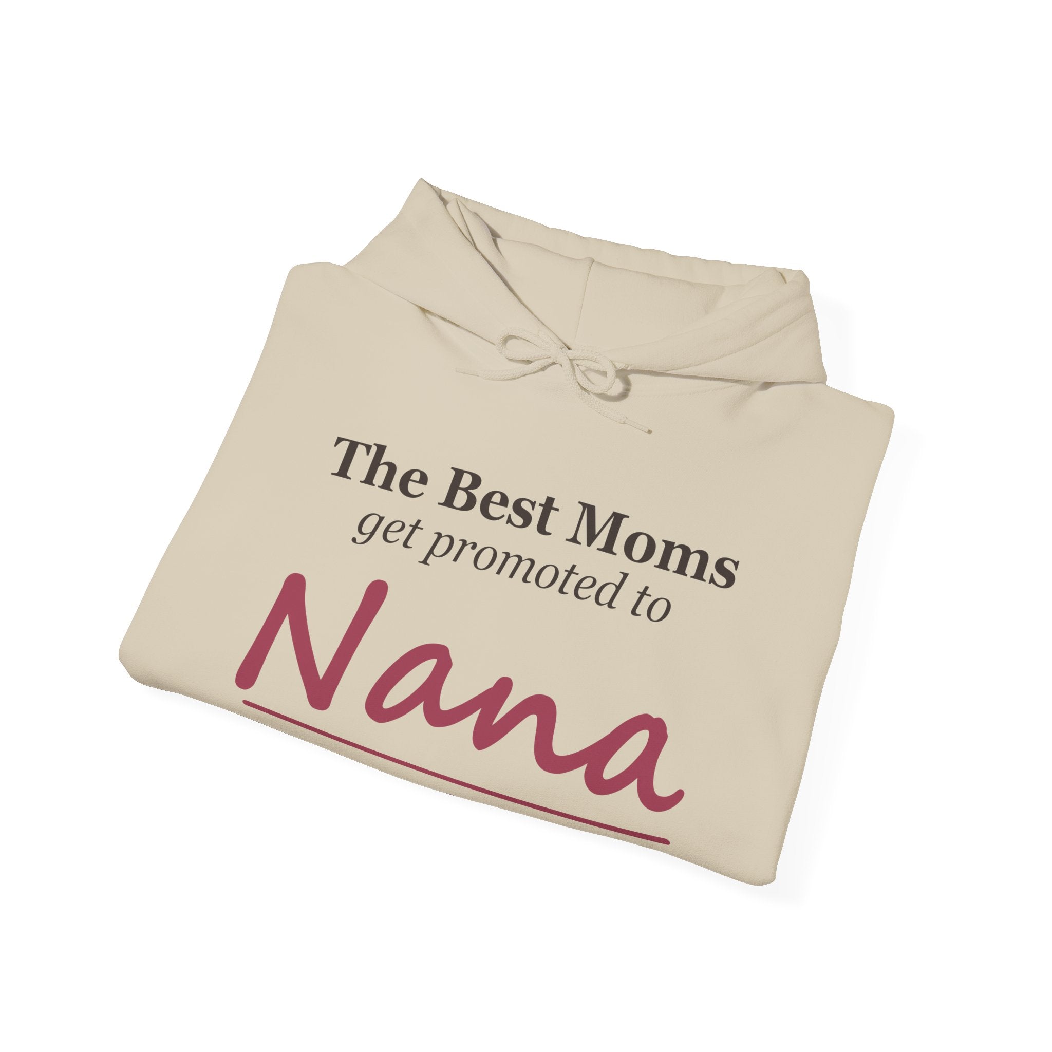 The Best Moms Get Promoted — Personalized Grandma Name Hoodie