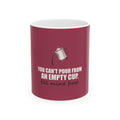 Fill Mine First — Mug, Raspberry