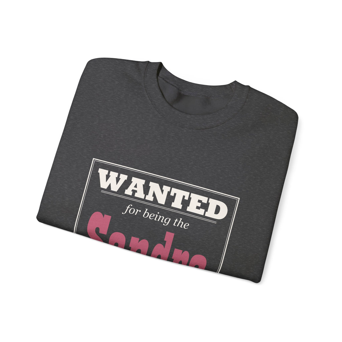 The Crazy Aunt Everyone Warned You About — Personalized Name Sweatshirt