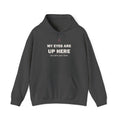 My Eyes Are Up Here Hoodie