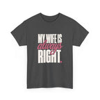 My Wife Is Always Right Tee