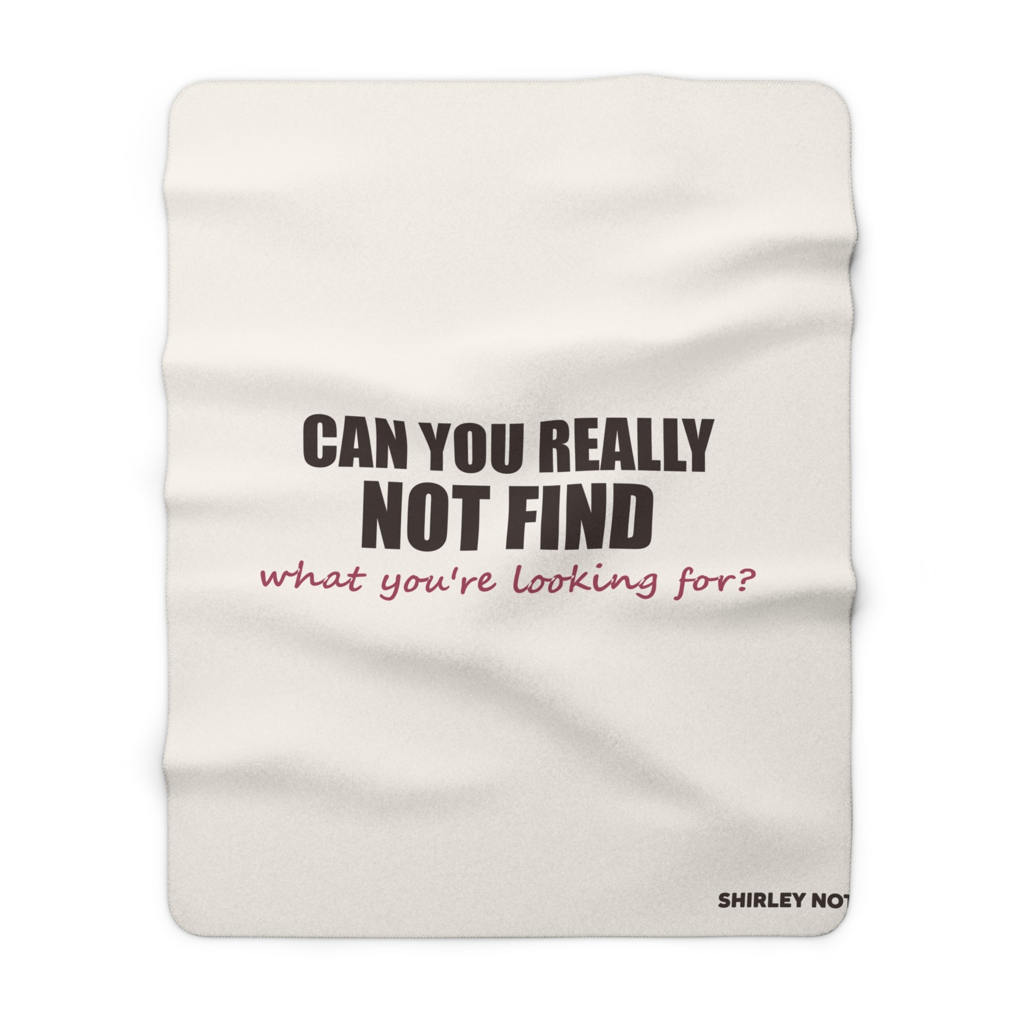 Can't Find What You're Looking For? — Sherpa Blanket