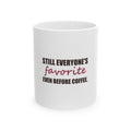 Still Everyone's Favorite — Mug, White