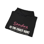The Crazy Aunt Everyone Warned You About — Personalized Name Hoodie
