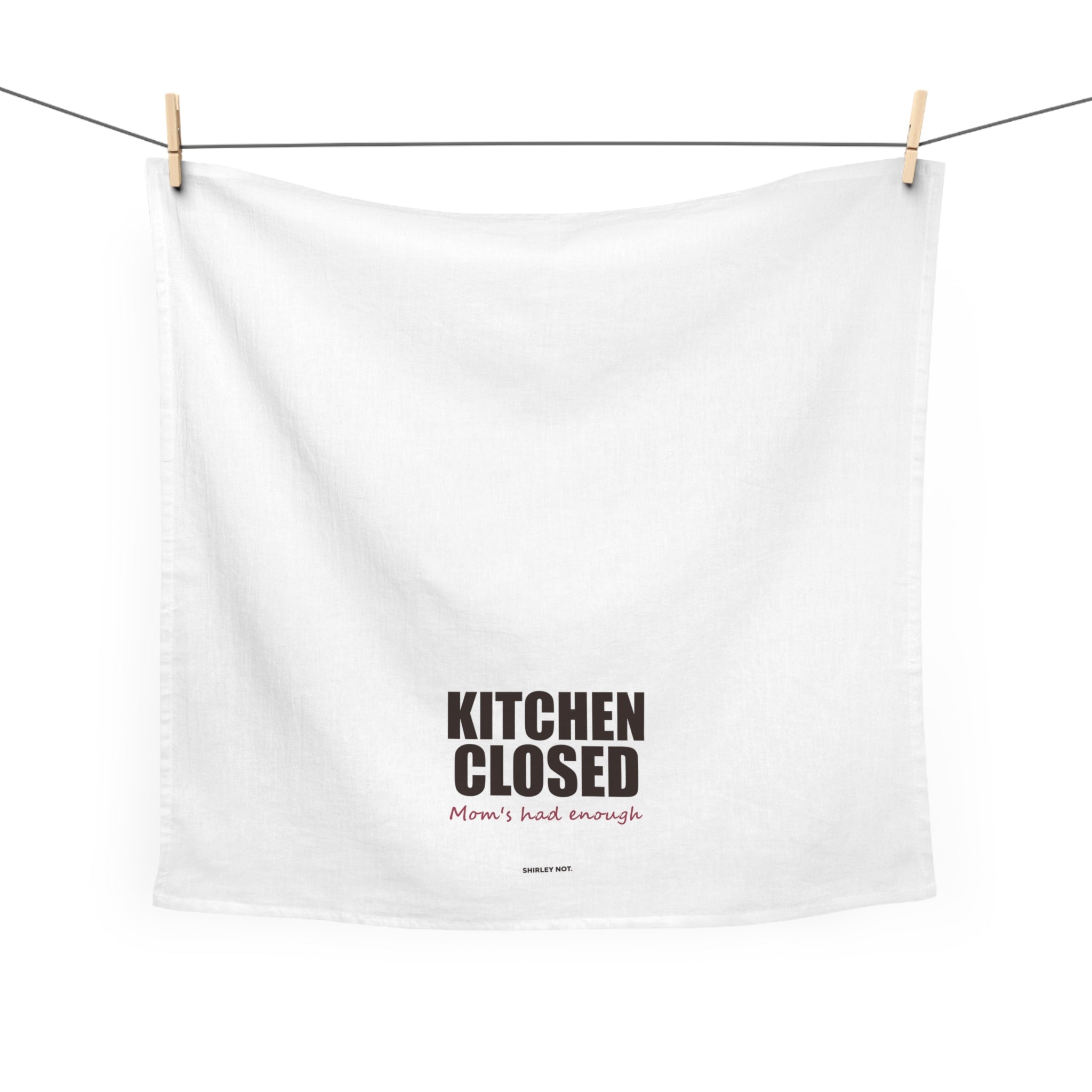Kitchen Closed — Tea Towel