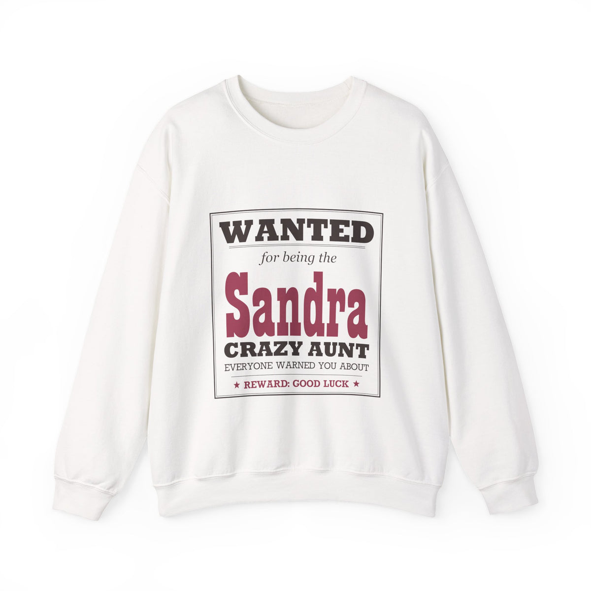 The Crazy Aunt Everyone Warned You About — Personalized Name Sweatshirt