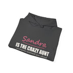 The Crazy Aunt Everyone Warned You About — Personalized Name Hoodie