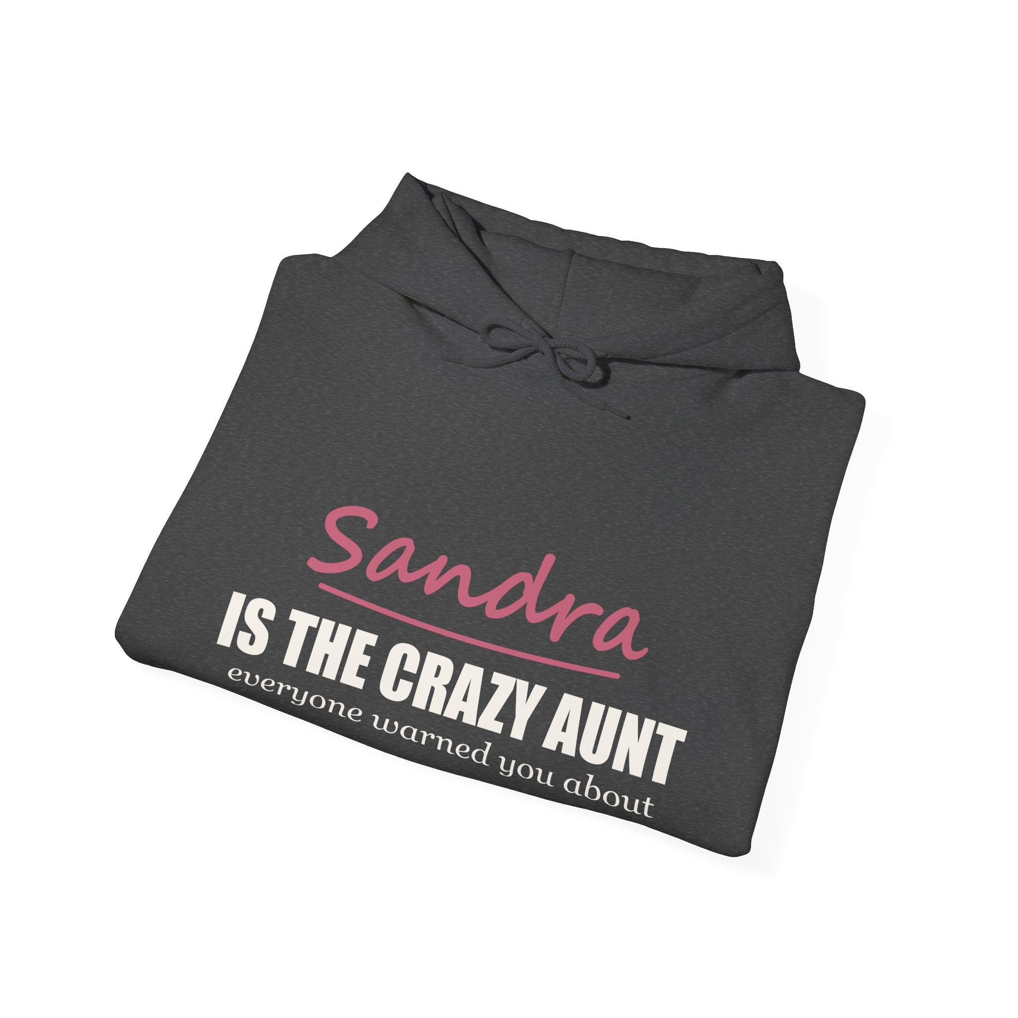 The Crazy Aunt Everyone Warned You About — Personalized Name Hoodie