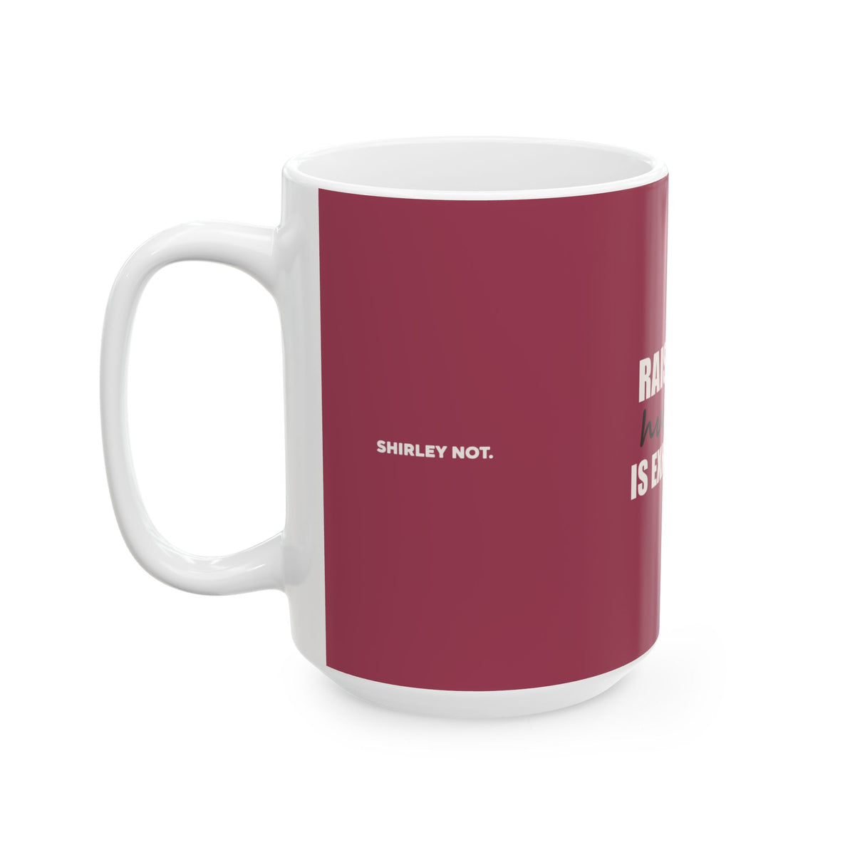 Raising My Husband Is Exhausting — Mug, Raspberry