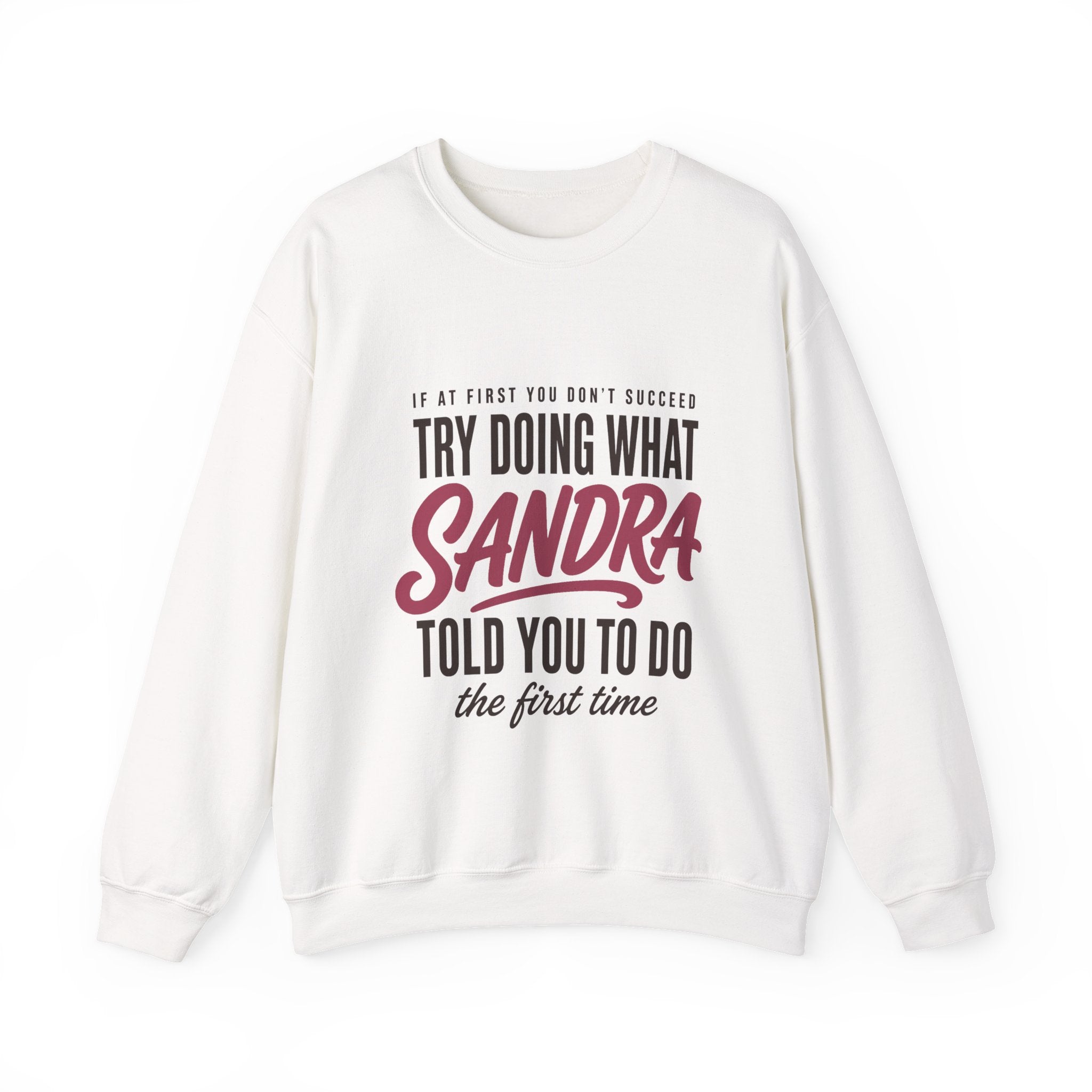 Try Doing What They Told You — Personalized Name Sweatshirt