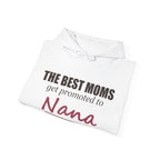 The Best Moms Get Promoted — Personalized Grandma Name Hoodie