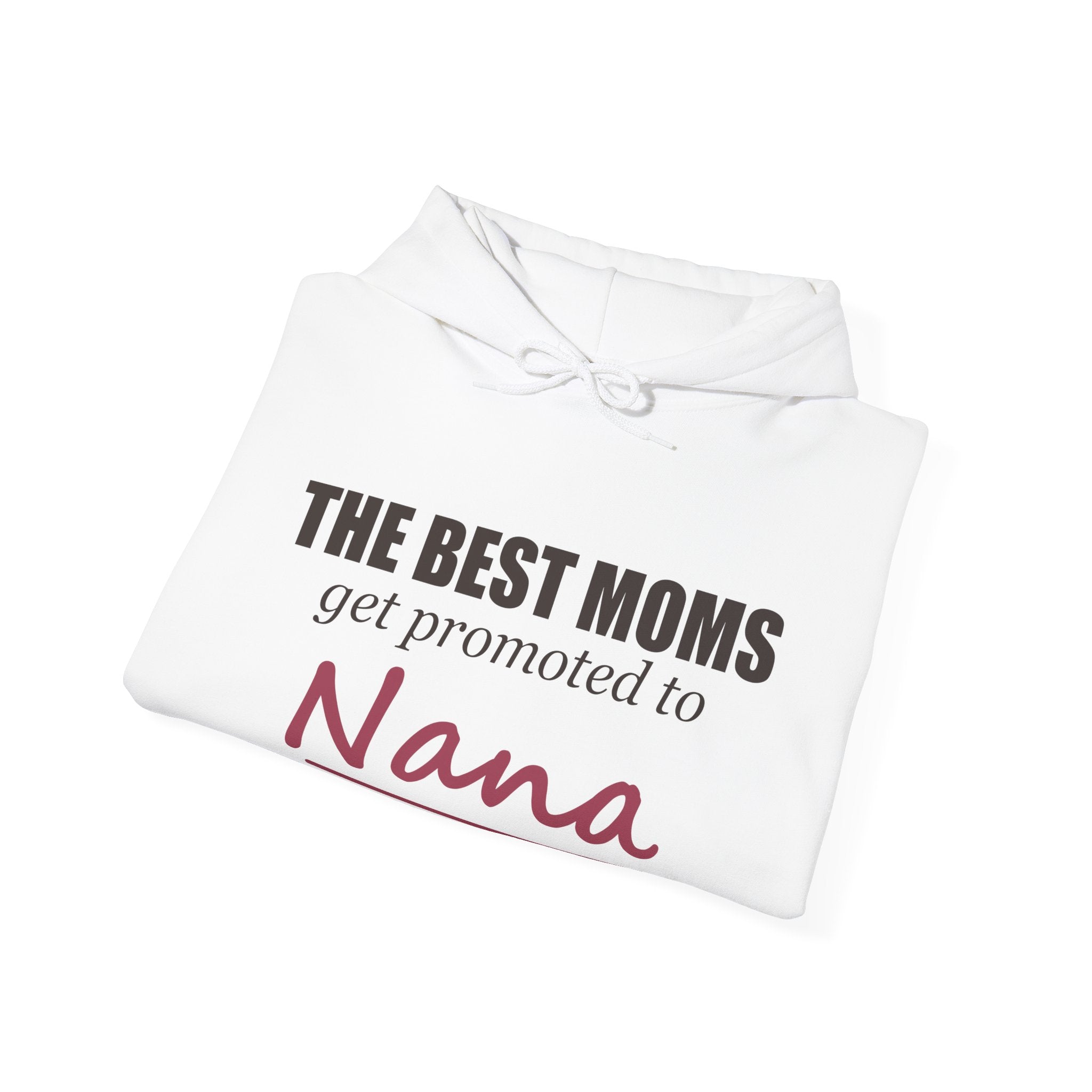 The Best Moms Get Promoted — Personalized Grandma Name Hoodie