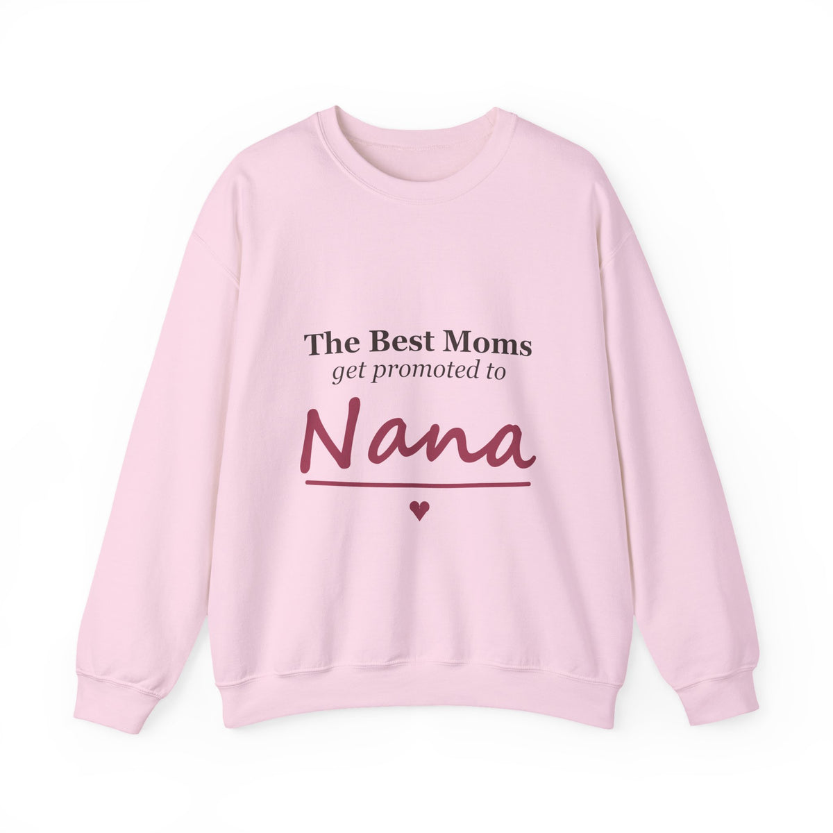 The Best Moms Get Promoted — Personalized Grandma Name Sweatshirt