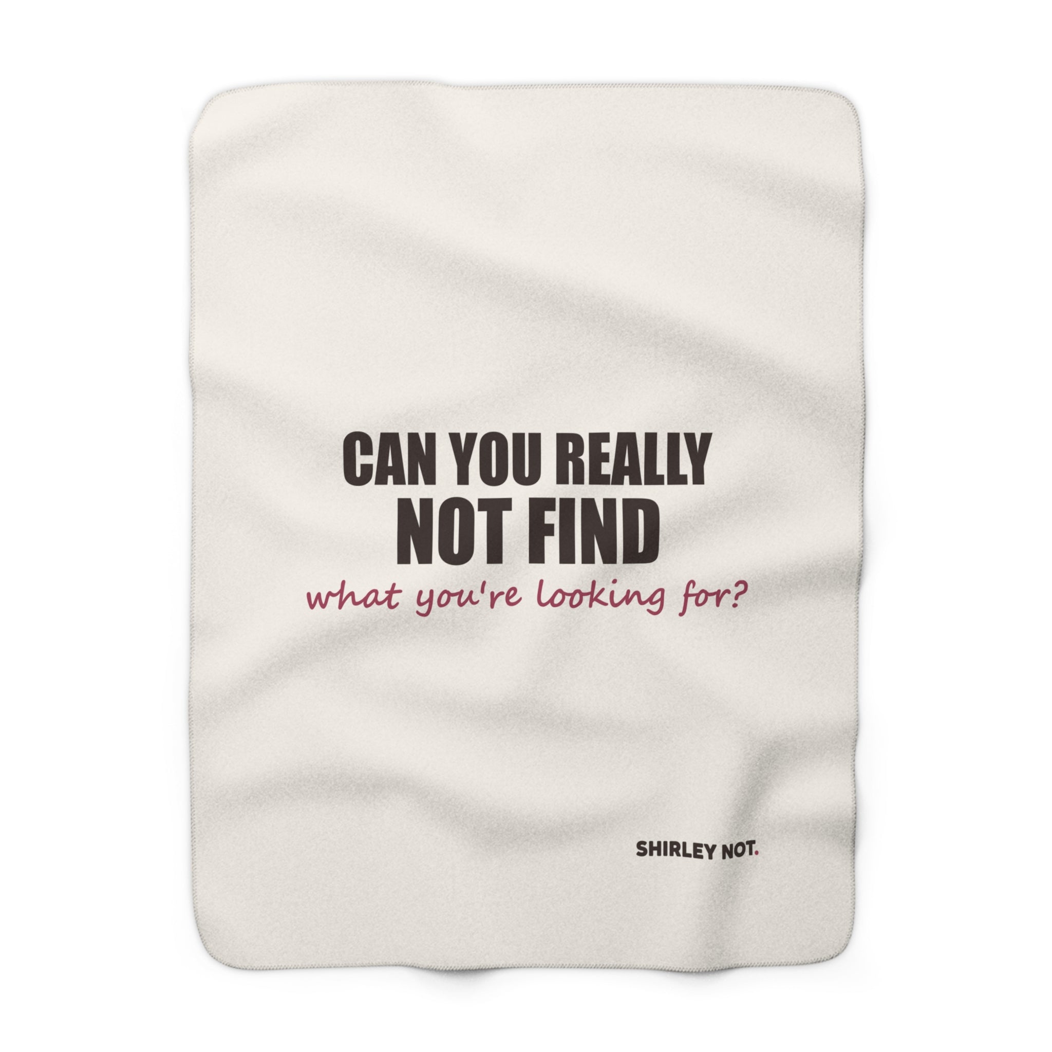 Can't Find What You're Looking For? — Sherpa Blanket