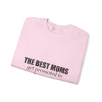 The Best Moms Get Promoted — Personalized Grandma Name Sweatshirt