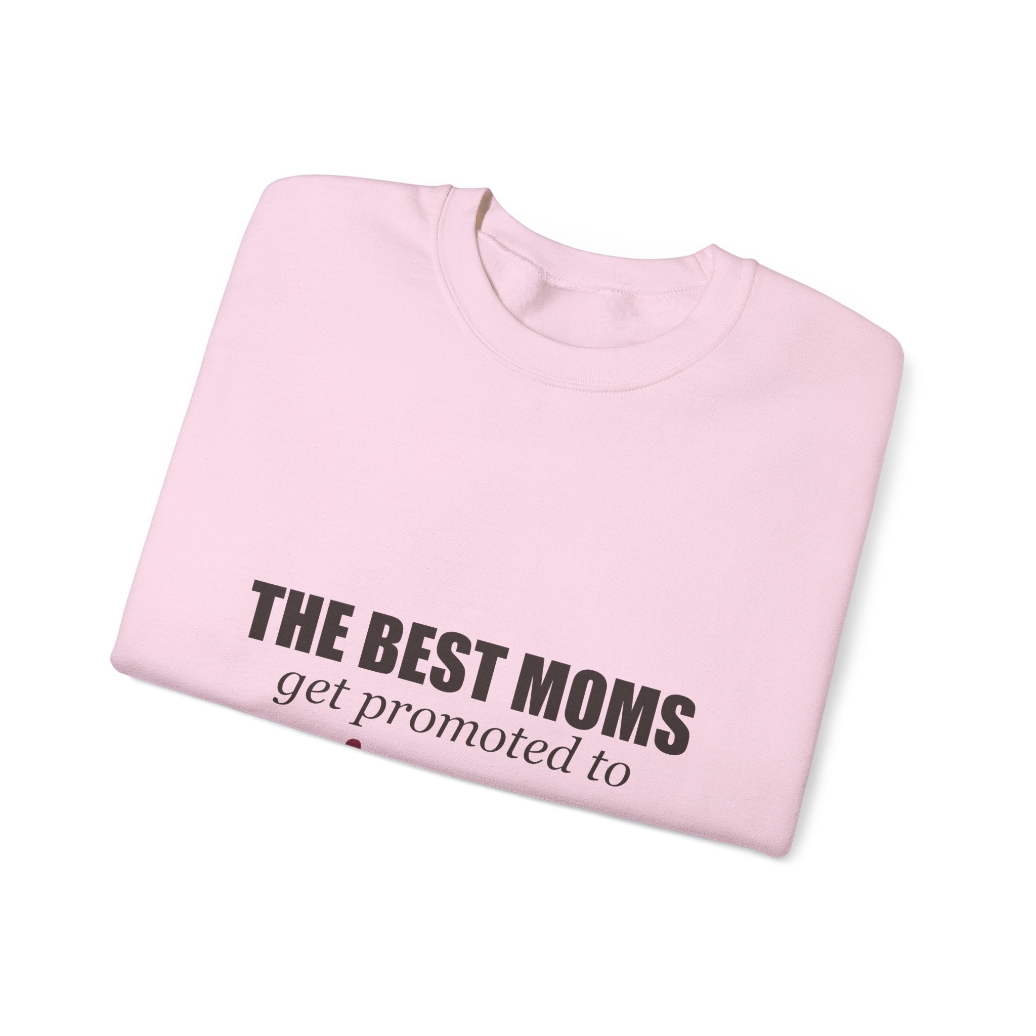 The Best Moms Get Promoted — Personalized Grandma Name Sweatshirt