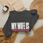 My Wife Is Always Right Sweatshirt