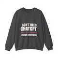 Don't Need ChatGPT — My Husband Knows Everything Sweatshirt