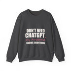 Don't Need ChatGPT — My Husband Knows Everything Sweatshirt