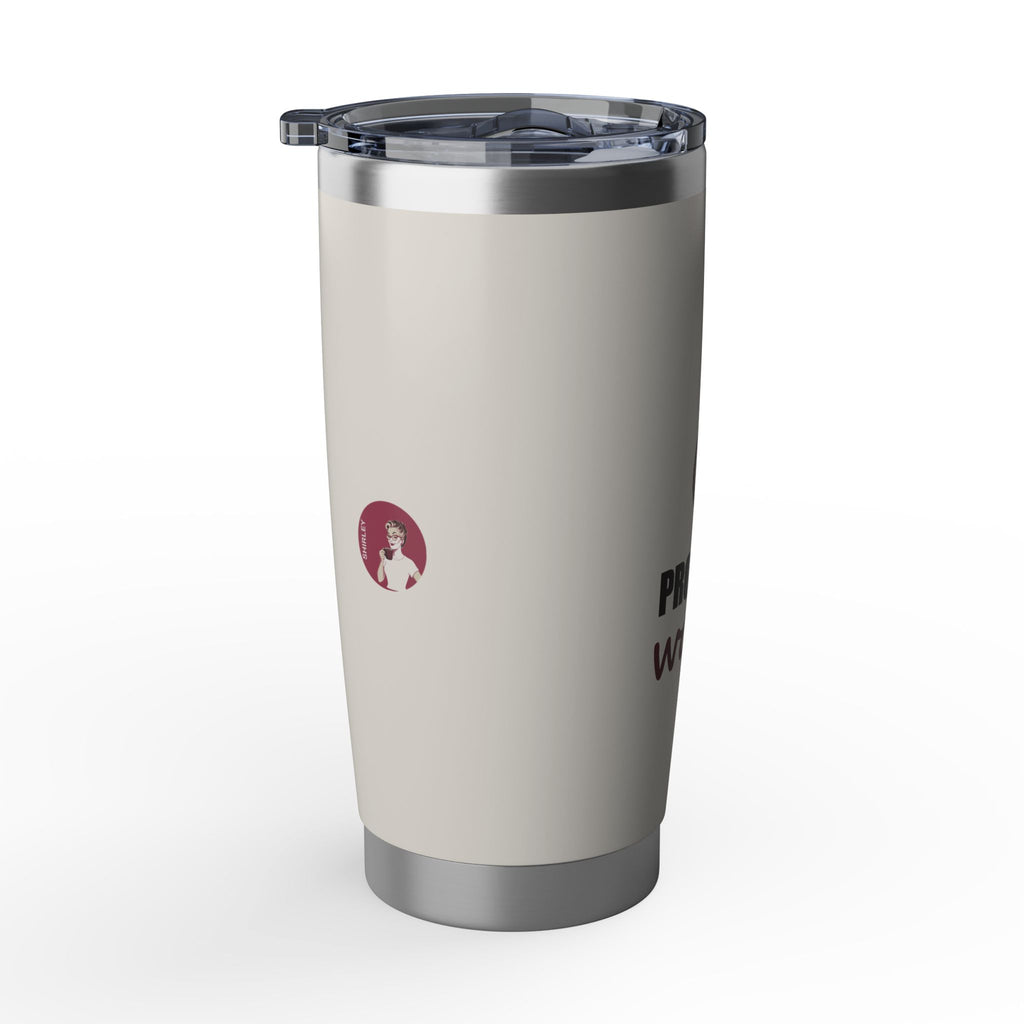 Probably Water — 20oz Tumbler