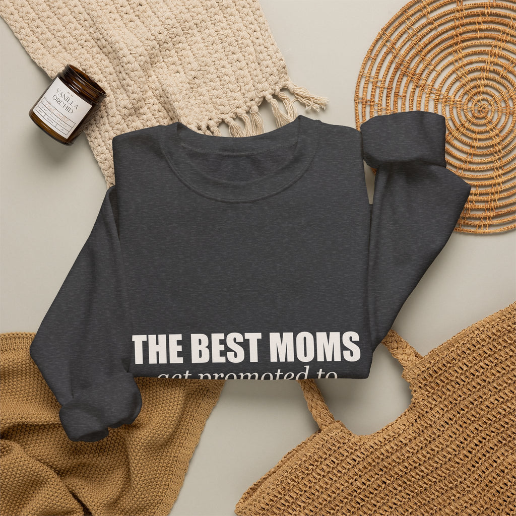 The Best Moms Get Promoted — Personalized Grandma Name Sweatshirt