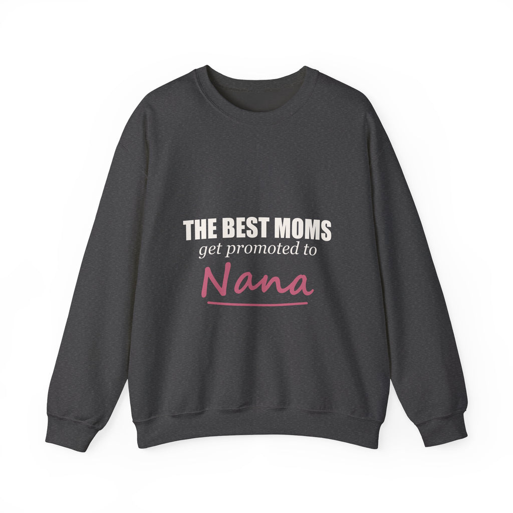 The Best Moms Get Promoted — Personalized Grandma Name Sweatshirt