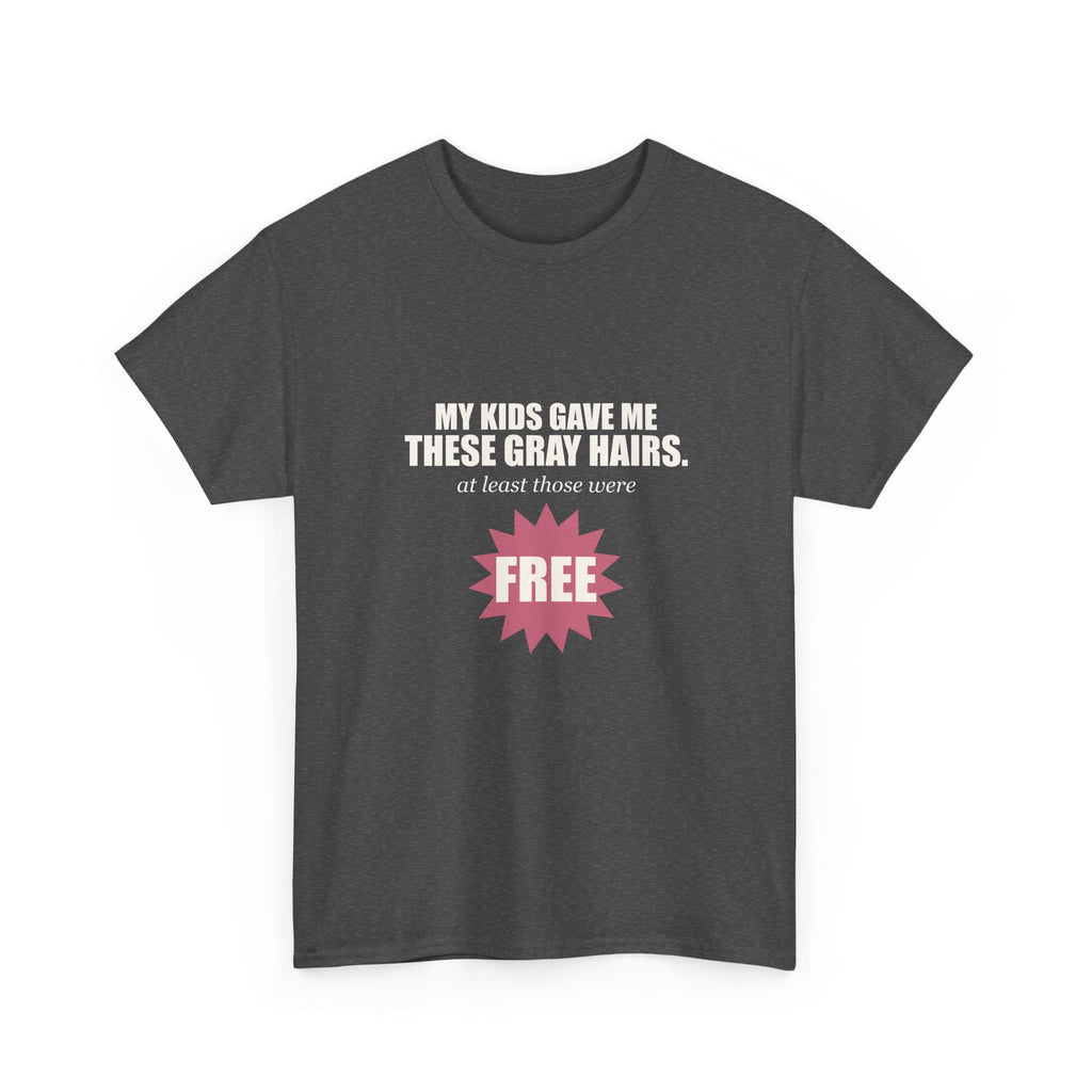 My Kids Gave Me These Gray Hairs Tee