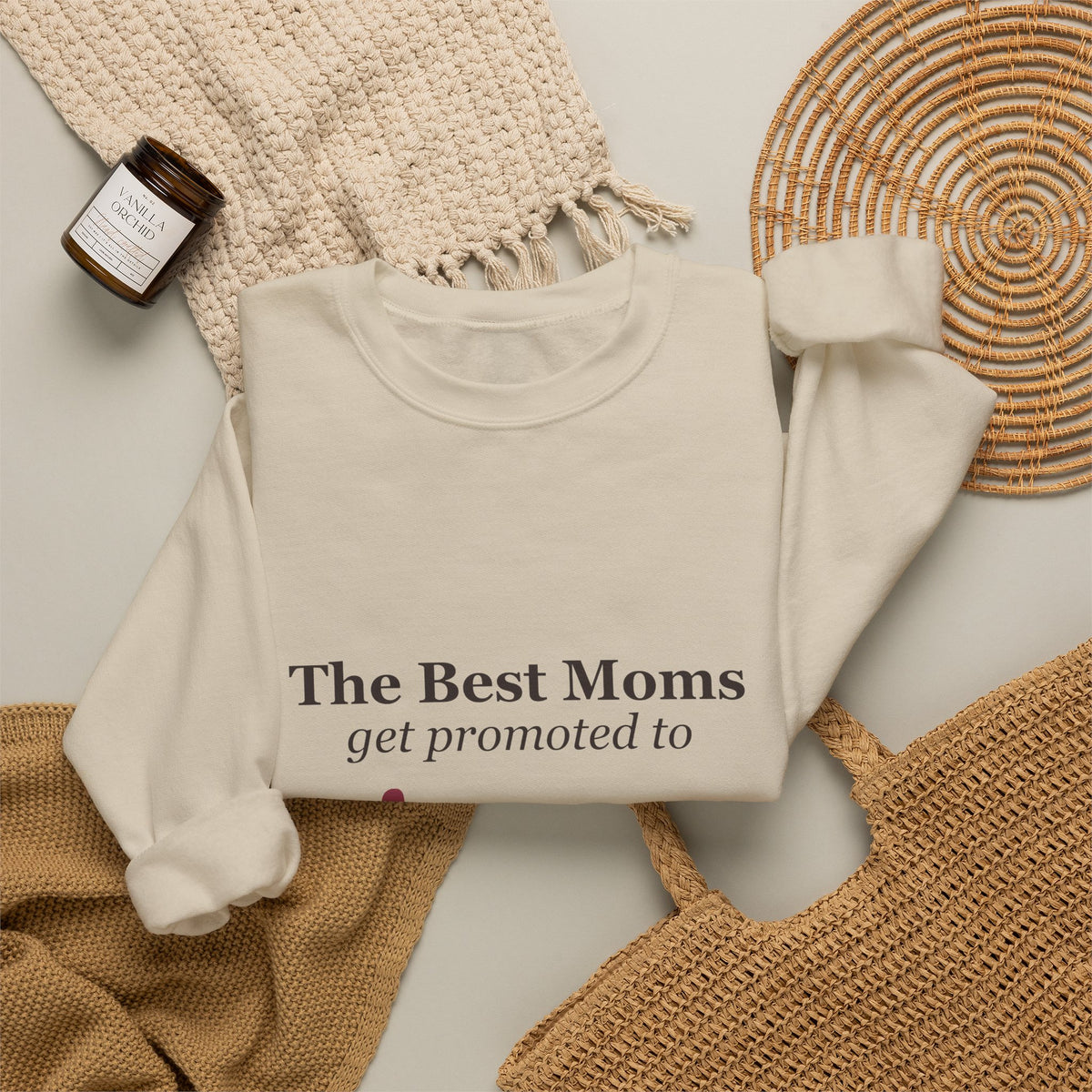 The Best Moms Get Promoted — Personalized Grandma Name Sweatshirt