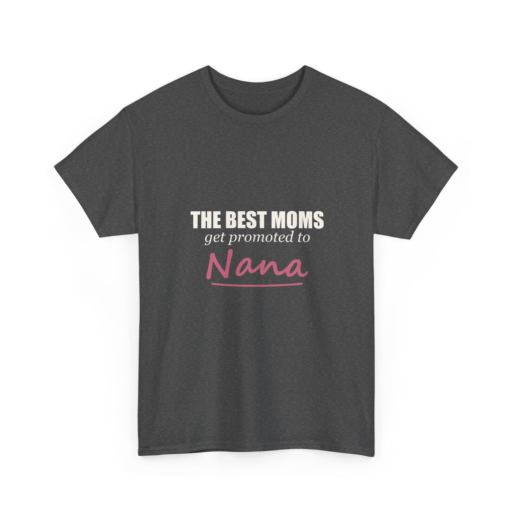 The Best Moms Get Promoted — Personalized Grandma Name Tee