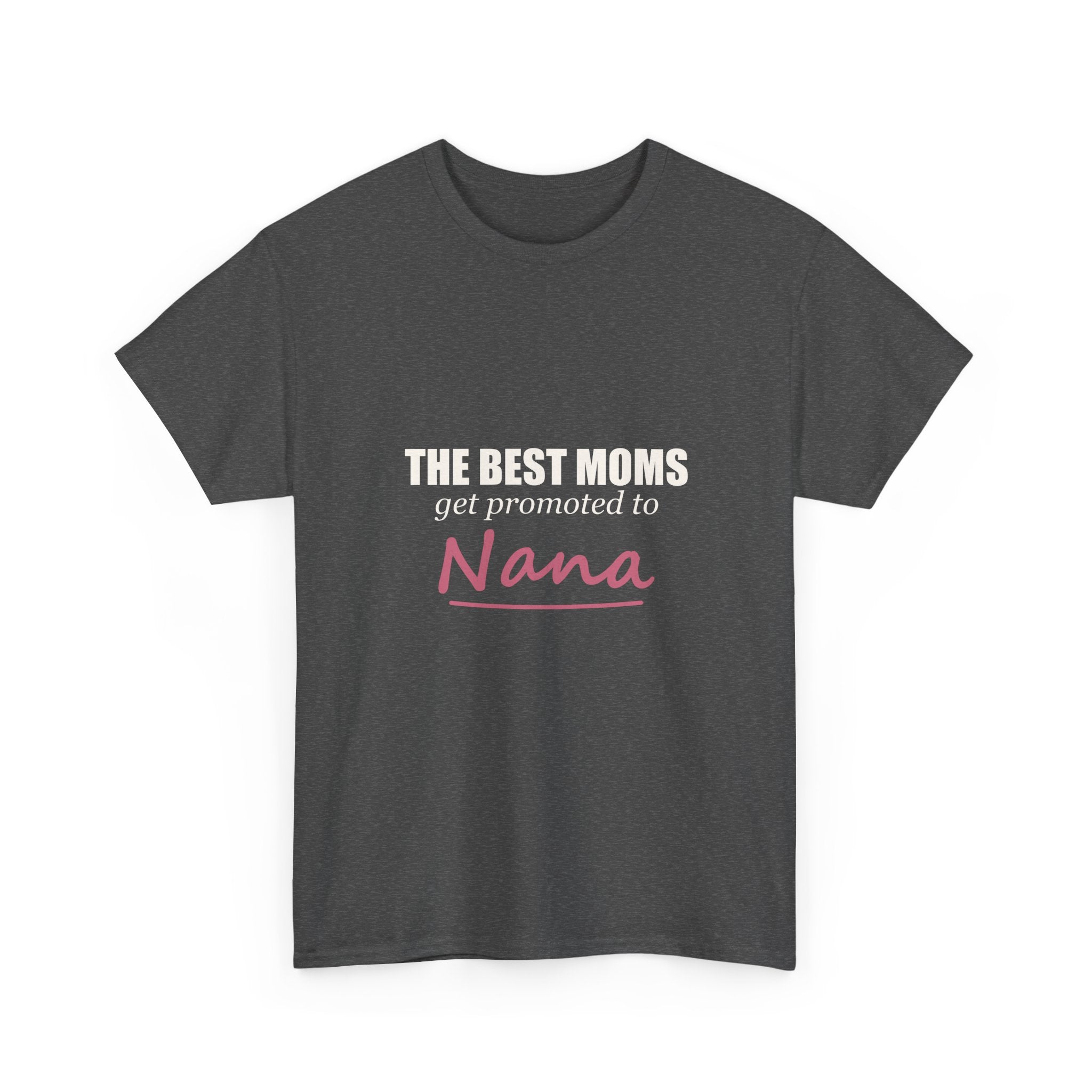 The Best Moms Get Promoted — Personalized Grandma Name Tee