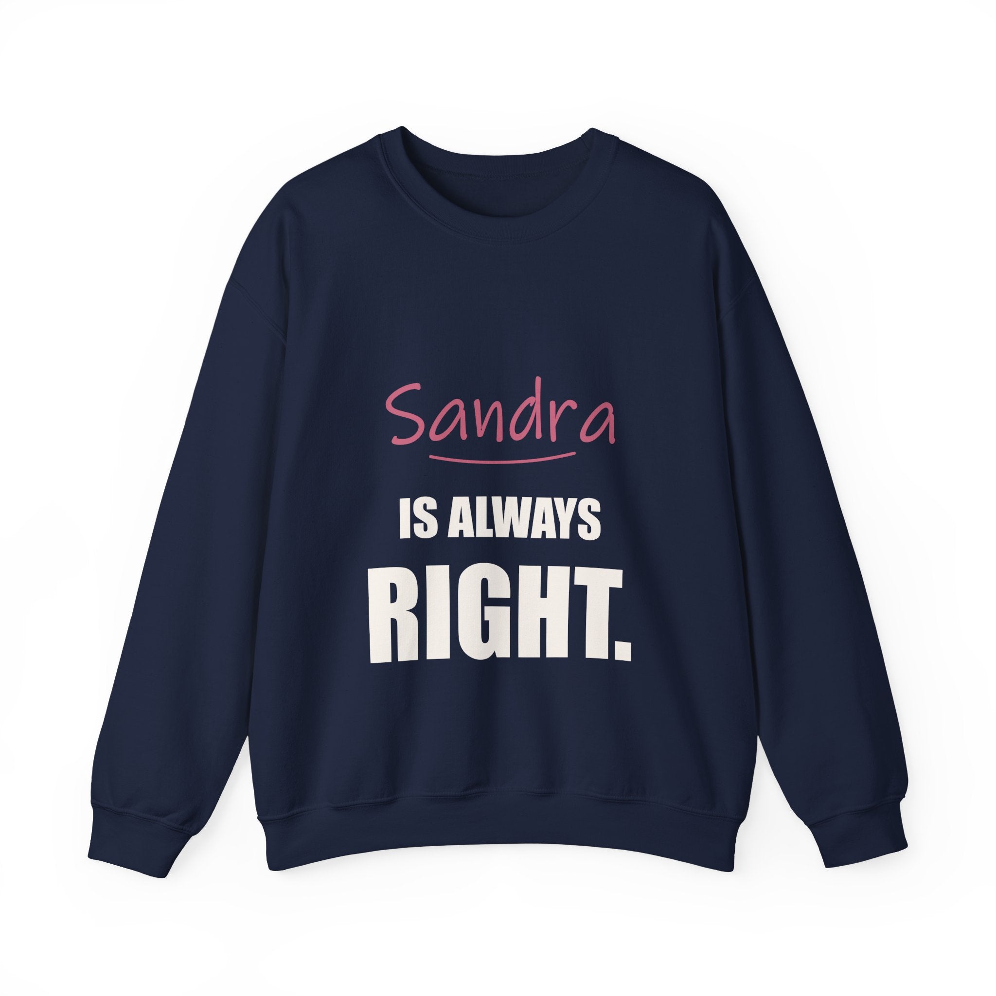 Always Right — Personalized Name Sweatshirt