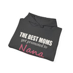 The Best Moms Get Promoted — Personalized Grandma Name Hoodie