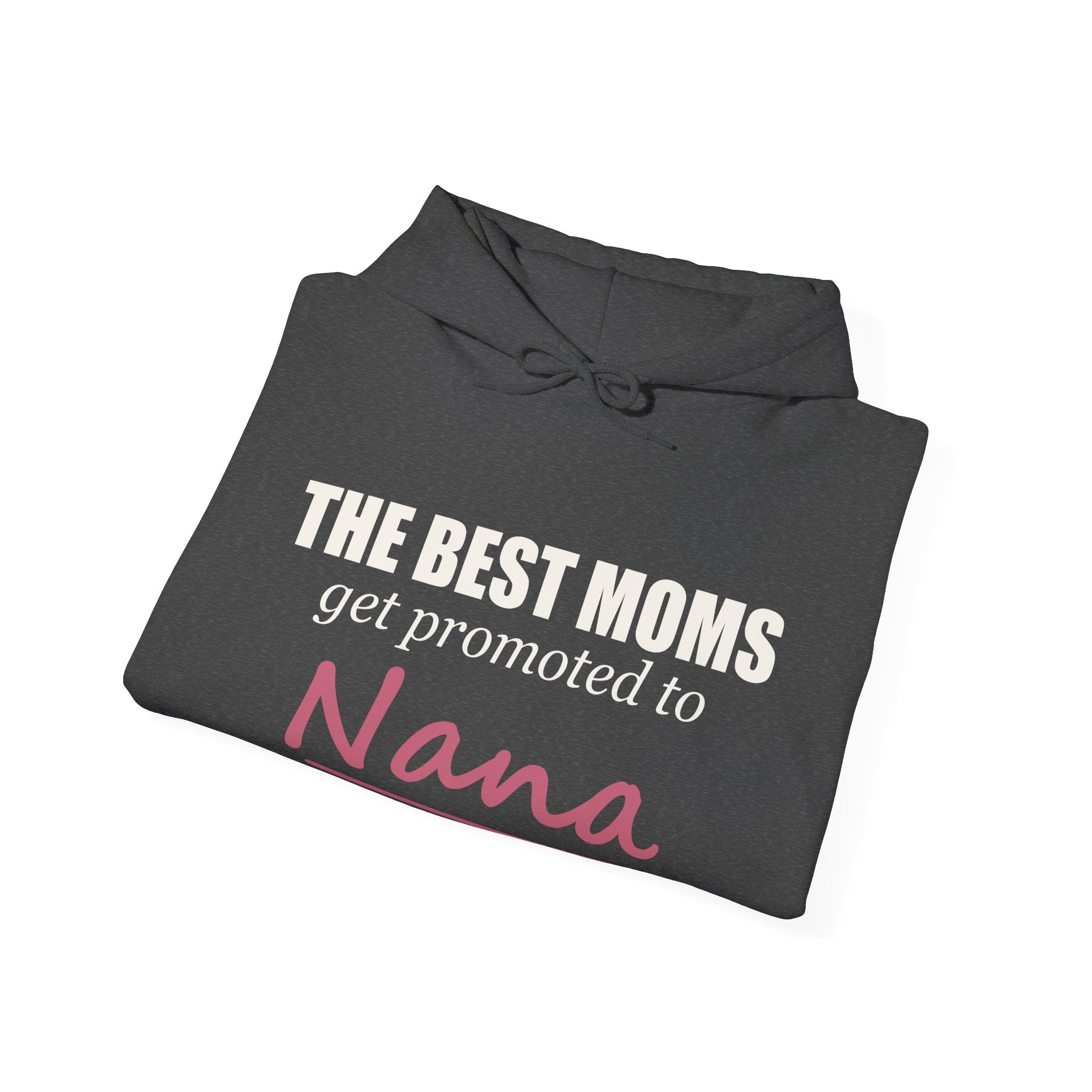 The Best Moms Get Promoted — Personalized Grandma Name Hoodie