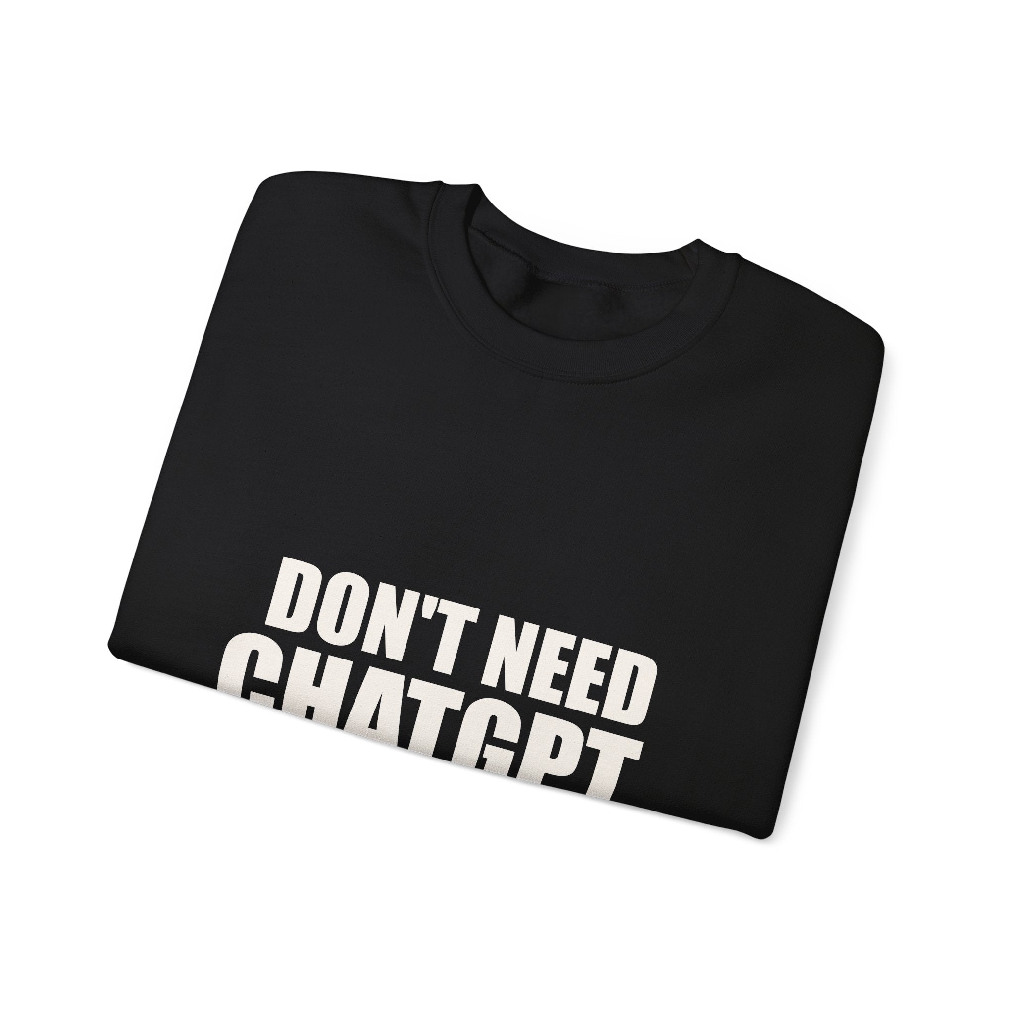 Don't Need ChatGPT — My Husband Knows Everything Sweatshirt