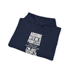 Arguing With Me Is Pointless Hoodie
