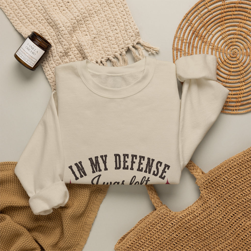 In My Defense, I Was Left Unsupervised Sweatshirt