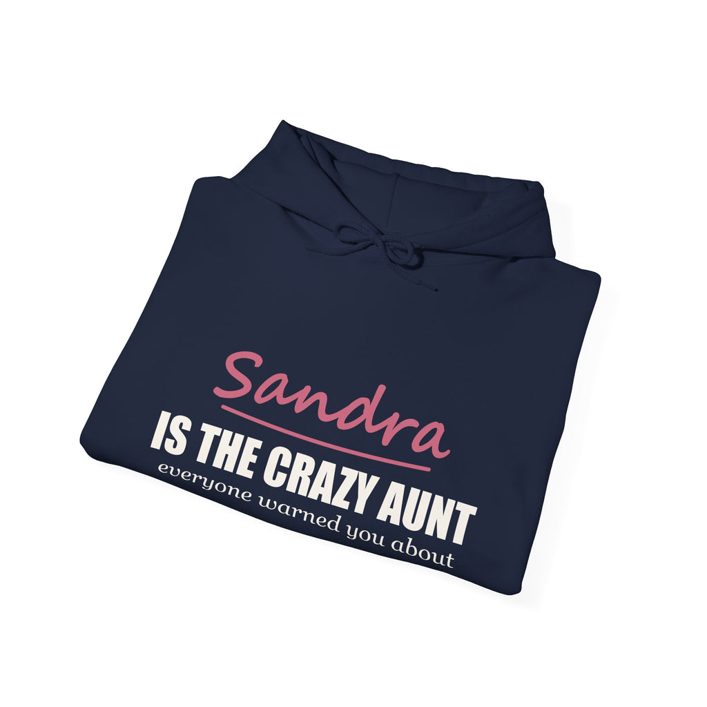 The Crazy Aunt Everyone Warned You About — Personalized Name Hoodie