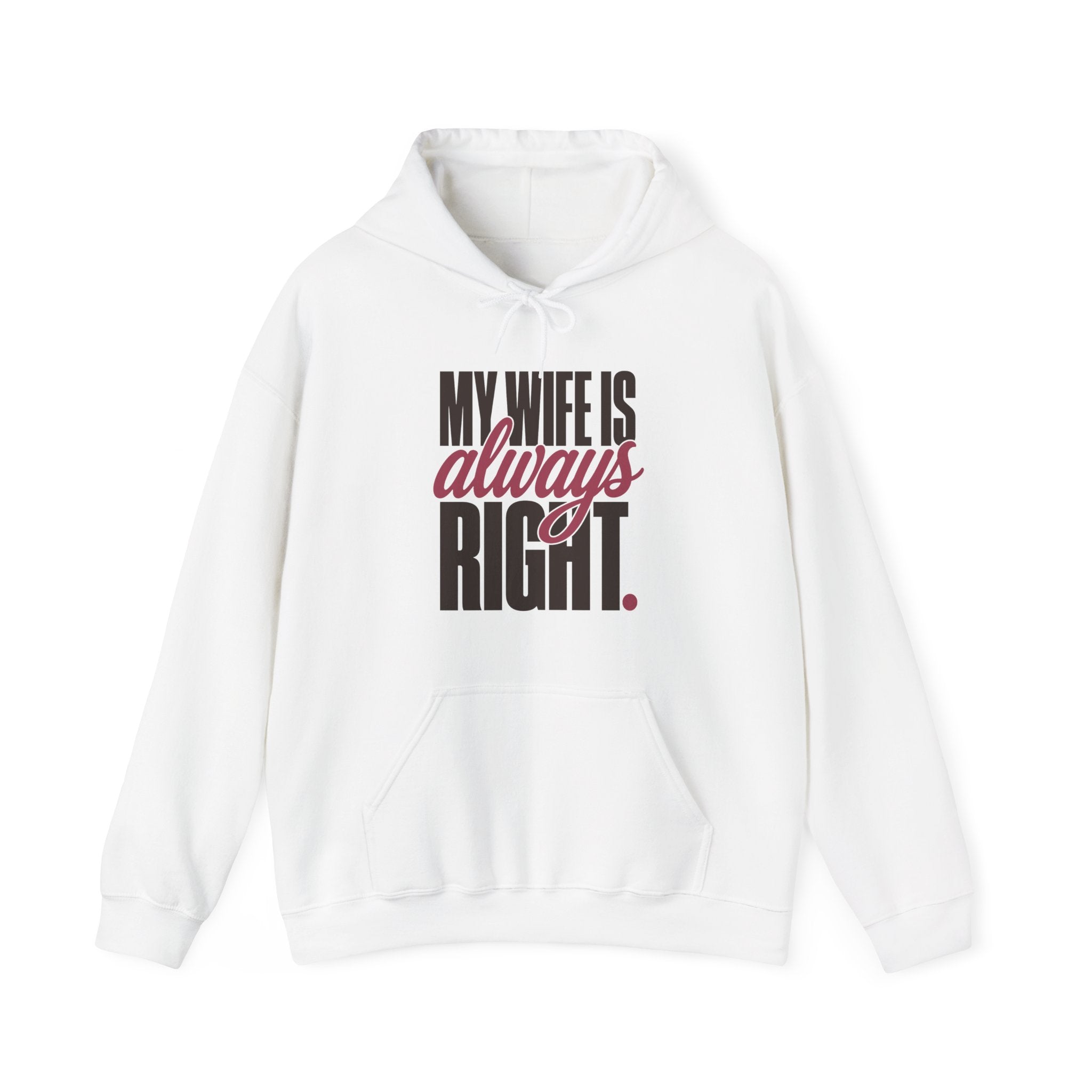 My Wife Is Always Right Hoodie