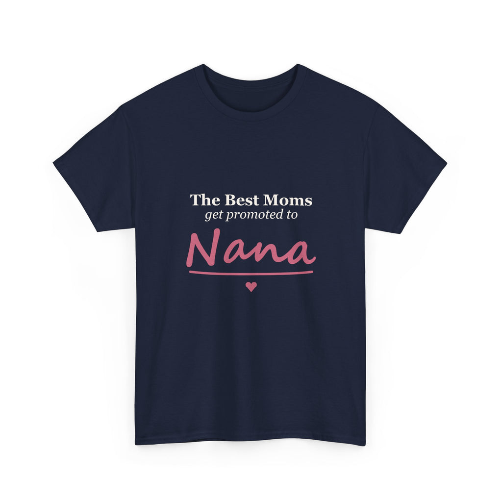 The Best Moms Get Promoted — Personalized Grandma Name Tee